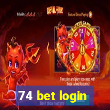 74 bet login